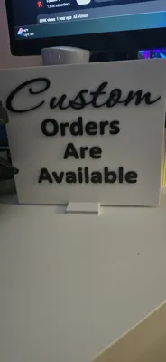 Custom Order Sign by Tim - MakerWorld