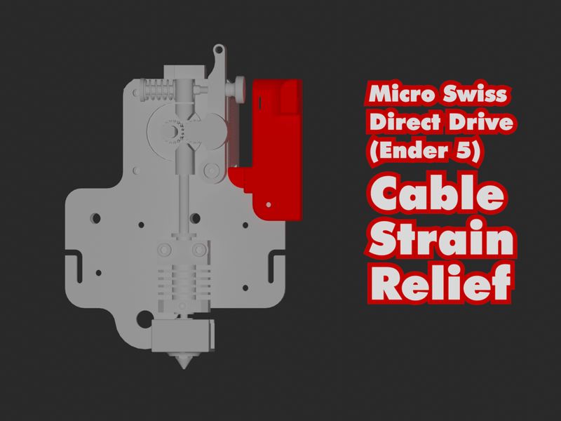 Ender 5 Micro Swiss Direct Drive Cable Strain Relief