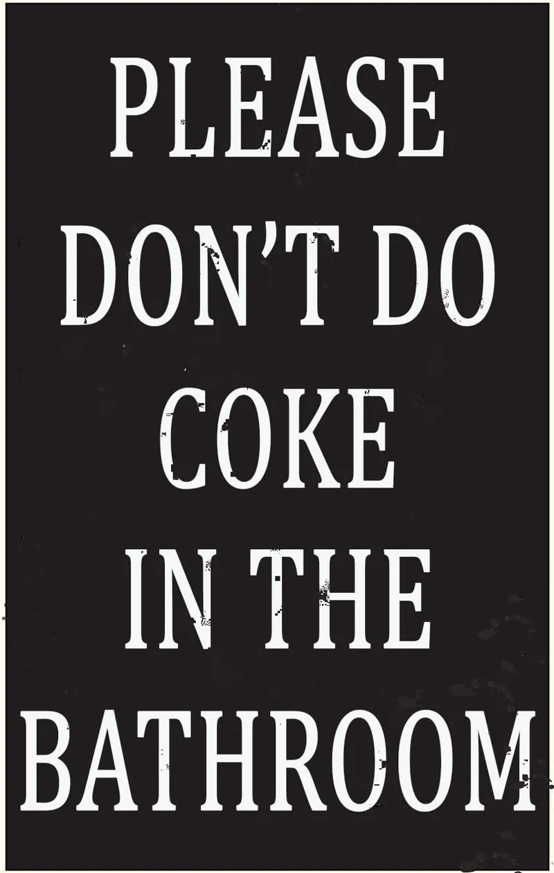 Please Don't Do Coke in the Bathroom Sign Hueforge Wall art filament painting 
