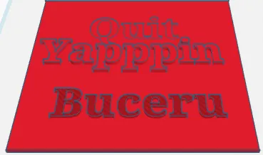 Quit yappin buceru sign