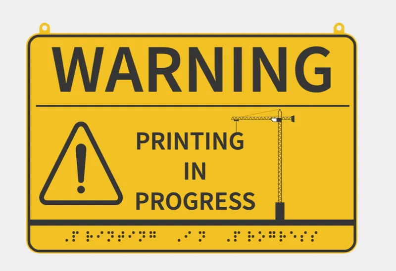 Warning, Printing in progress Sign