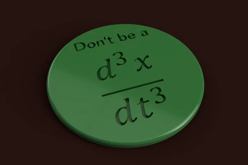 Calculus Joke Coaster (Don't be a d3x/dt3)