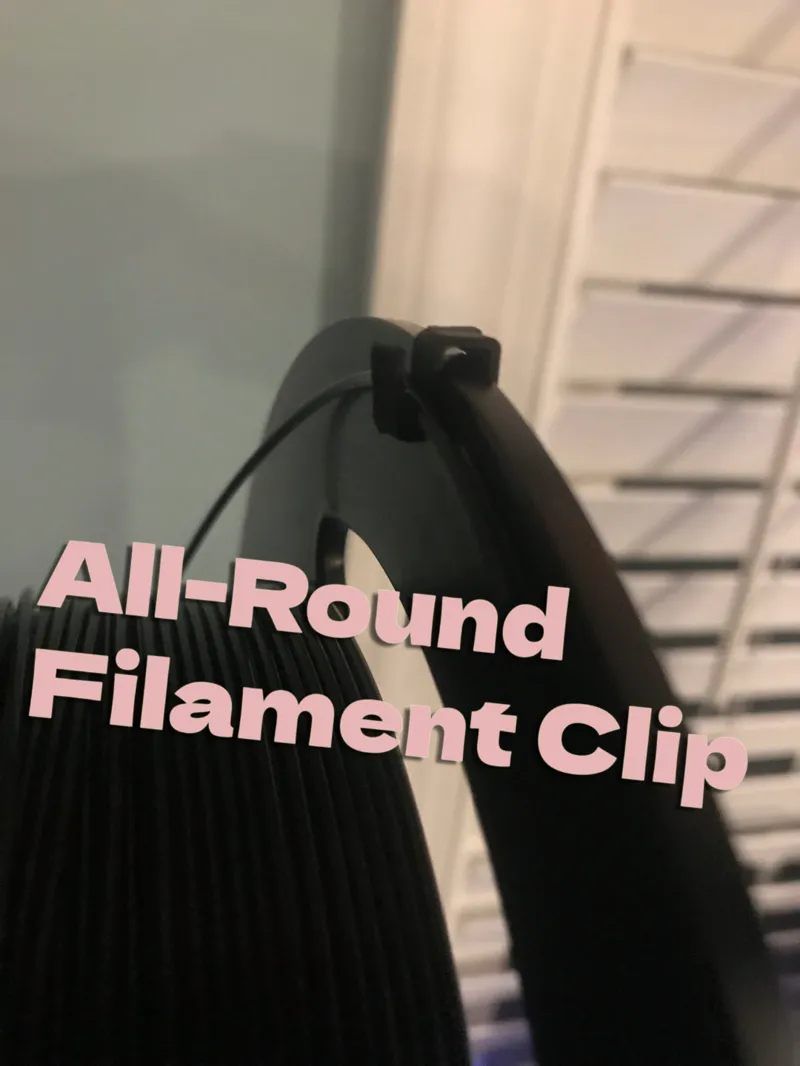 All-Round Filament Clip