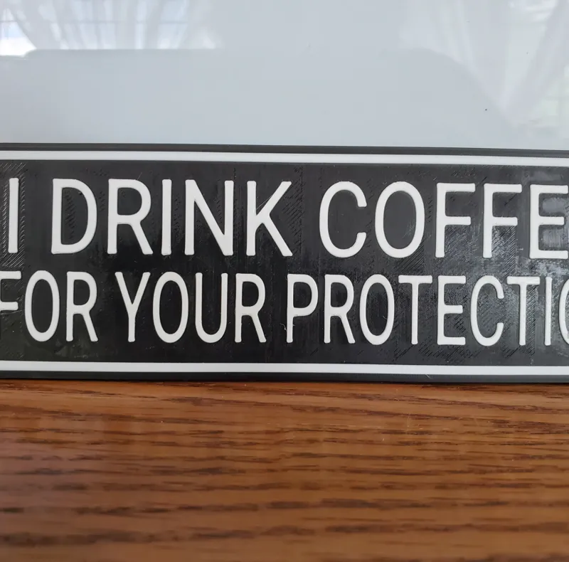 I Drink Coffee For Your Protection!