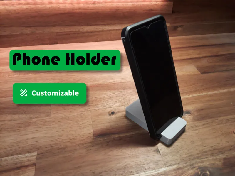 Phone holder Customizable