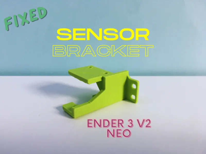 fixed sensor bracket - ender 3 v2 neo