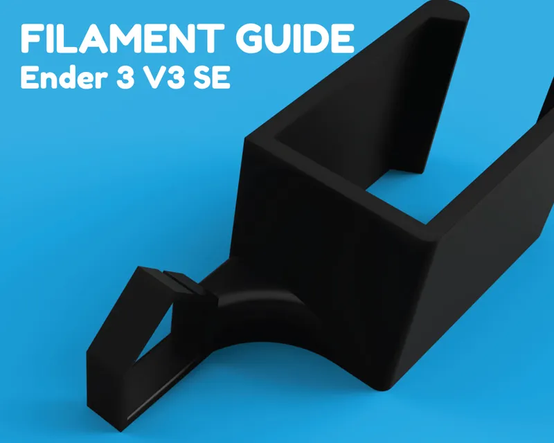Filament guide - Ender 3 V3 SE - updated 13 Oct