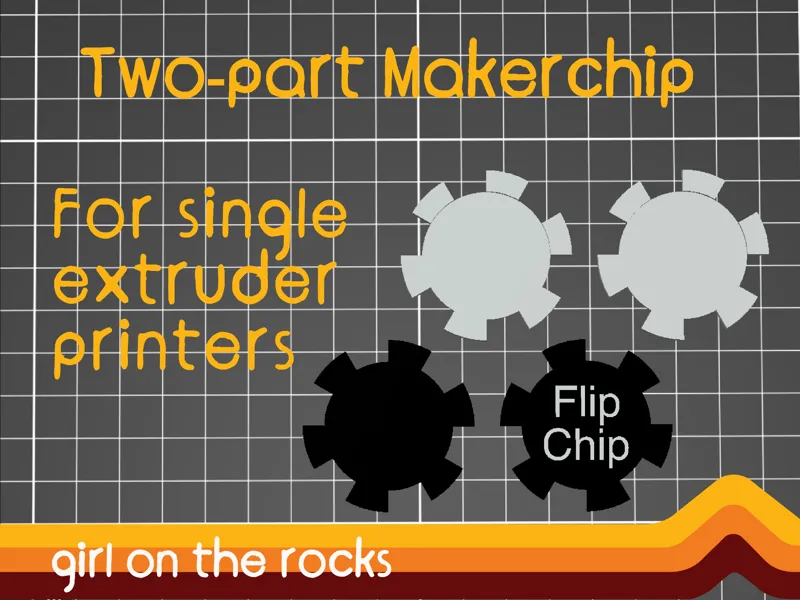 FlipChip - single extruder colorful MakerChip