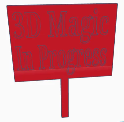 3D Magic In Progress Sign