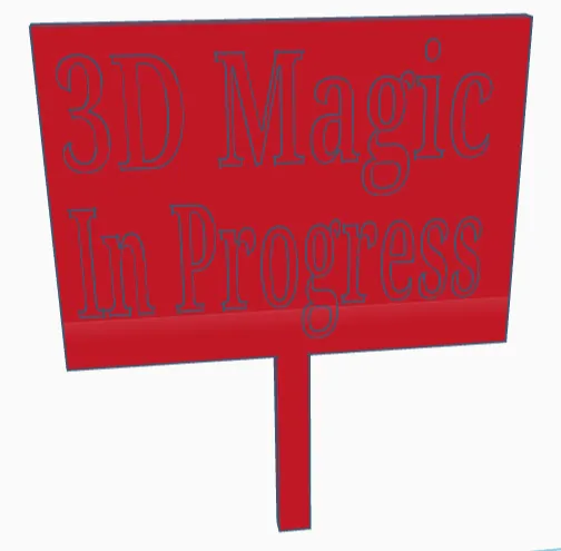 3D Magic In Progress Sign