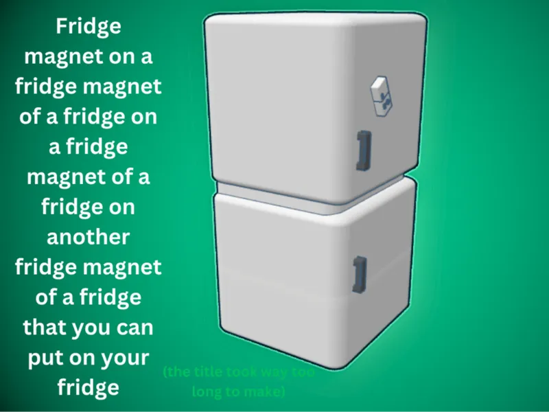 Its a fridge magnet of many fridges (title no fit)