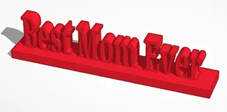 Best Mom Ever 3D Model