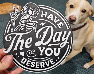 The Day You Deserve