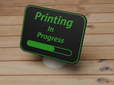 Printing In Progress) Sign