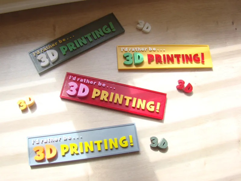 Plaque - I'd Rather Be ... 3D Printing! 