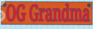 OG Grandma