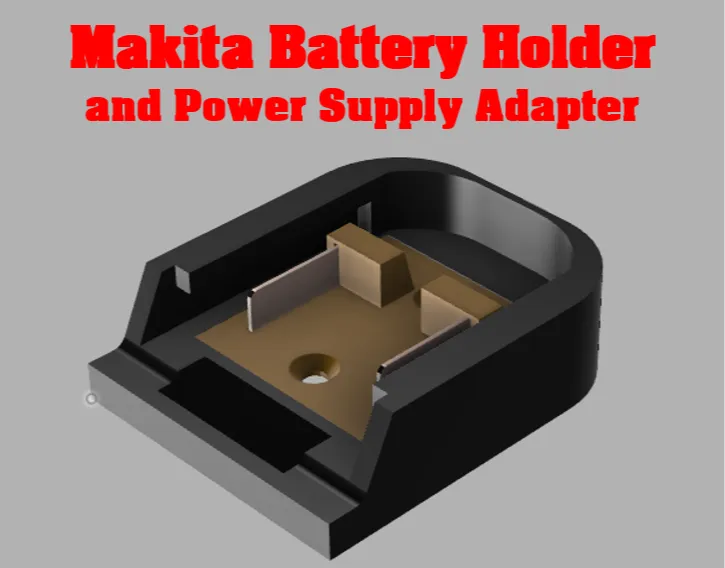 Makita Battery Holder and Power Supply Adapter