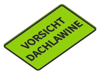 Schild VORSICHT DACHLAWINE