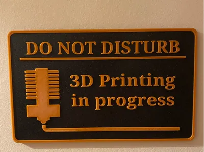 Do not Disturb 3d printing in progress sign plaque