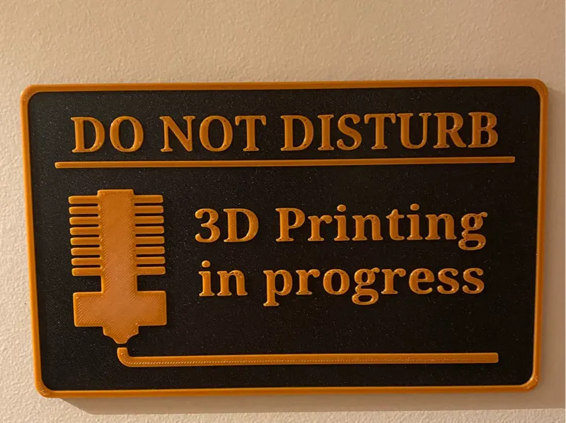 Do not Disturb 3d printing in progress sign plaque