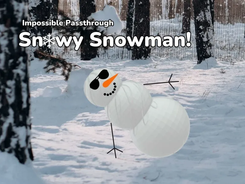 Impossible Passthrough Snowy Snowman