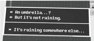 its raining somewhere else.... undertale quote