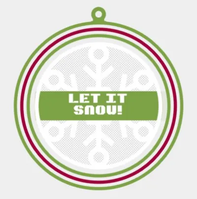 Let it snow! Christmas Ornament