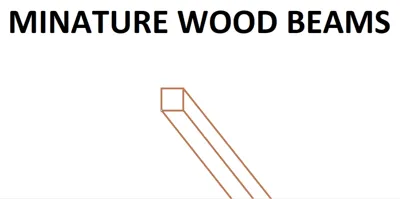 Minature beams 1:12