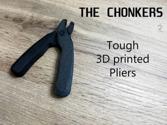 THE CHONKERS - robust 3D printed pliers (TESTED)