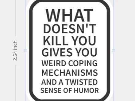 What Doesn't Kill You Sign