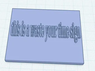 waste your time sign