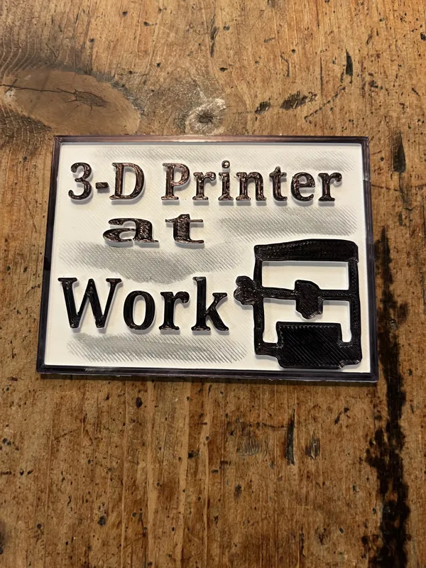 3-D printer at work sign