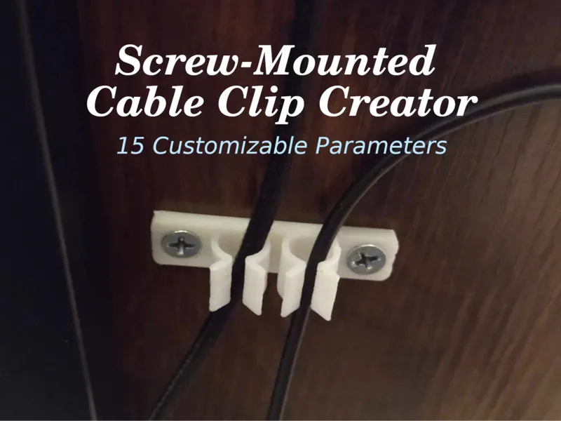 Screw Mounted Cable Clip Creator