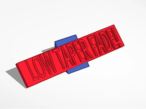 LOW TAPER FADE sign