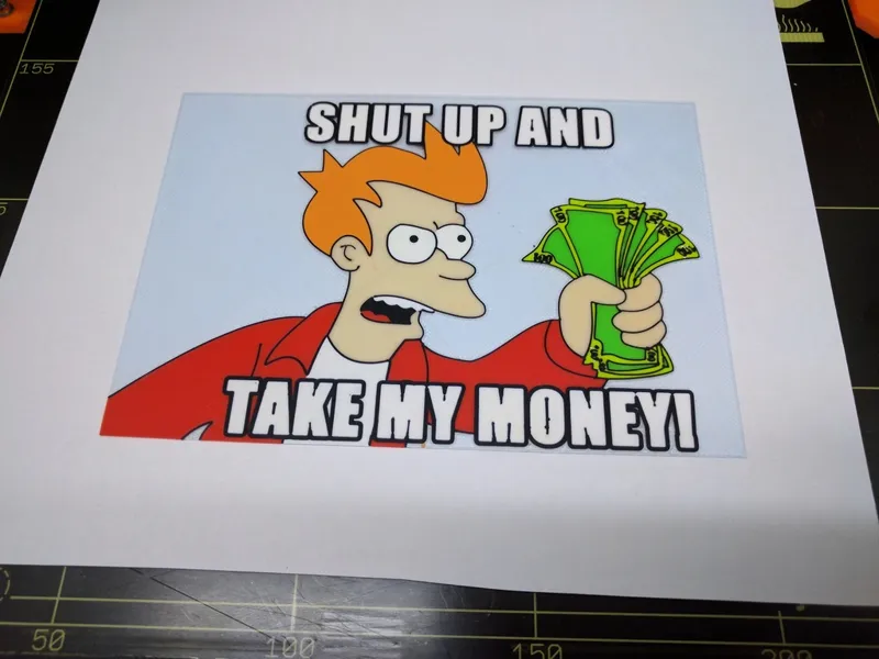 Fry from Futurama "Shut up and take my money!"