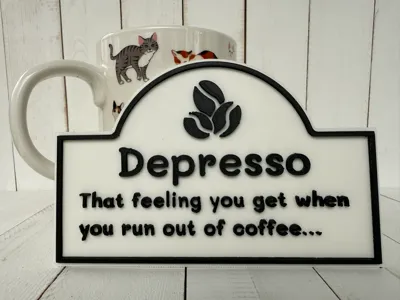 Depresso a Coffee Lover's Sign