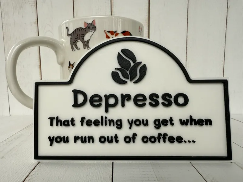 Depresso a Coffee Lover's Sign