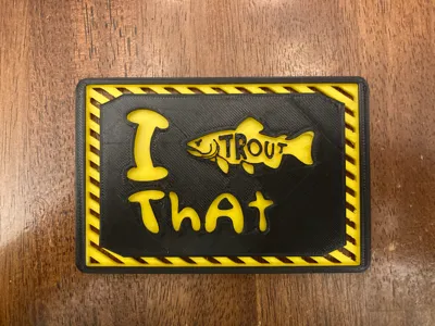 I Trout That plaque