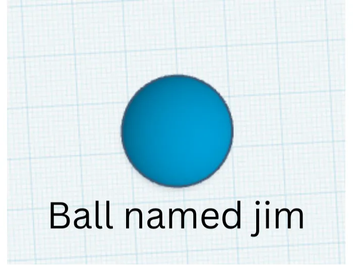 Ball named jim