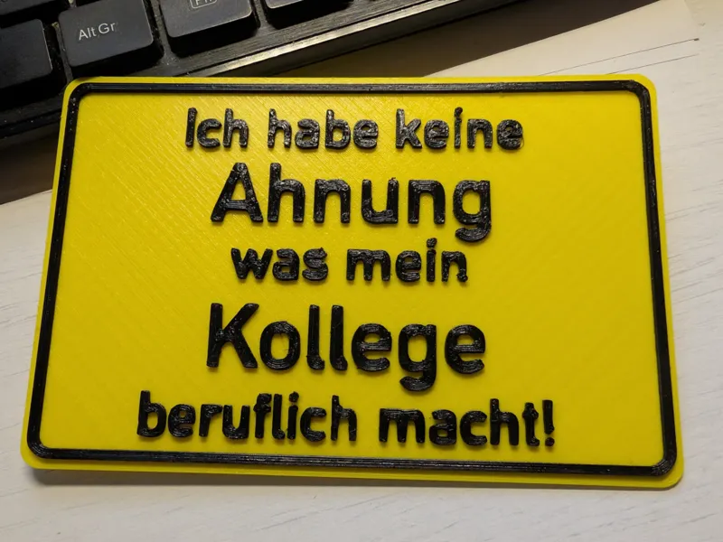 Schild "ich habe keine Ahnung was...."