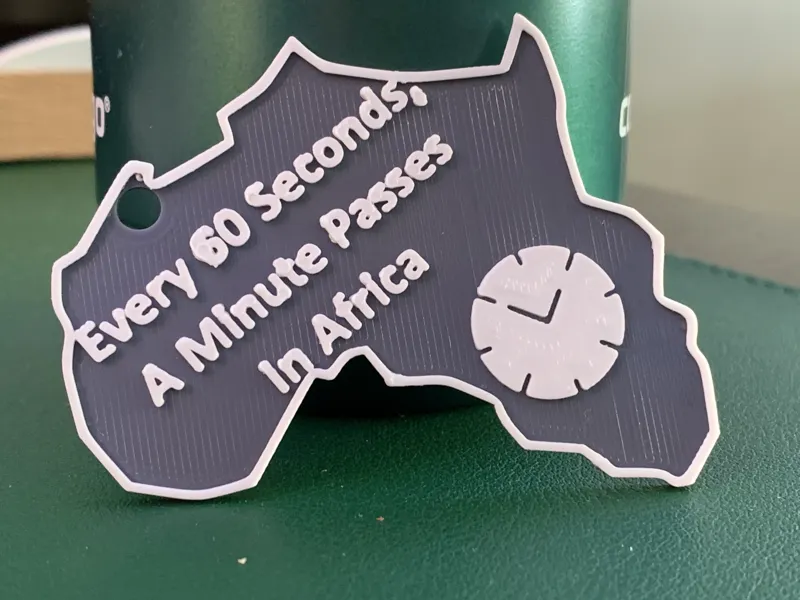 Every 60 Seconds,A Second passes in AfricaKeychain