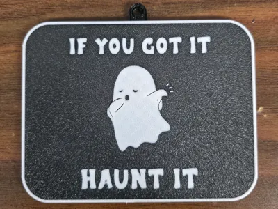 If you got it, Haunt It