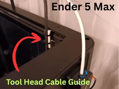 Ender 5 Max Tool Head Cable Internal Guide