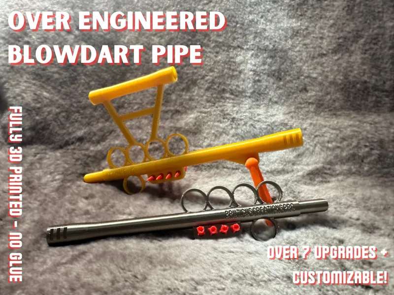 Over Engineered blowdart pipe - over 7 upgrades!