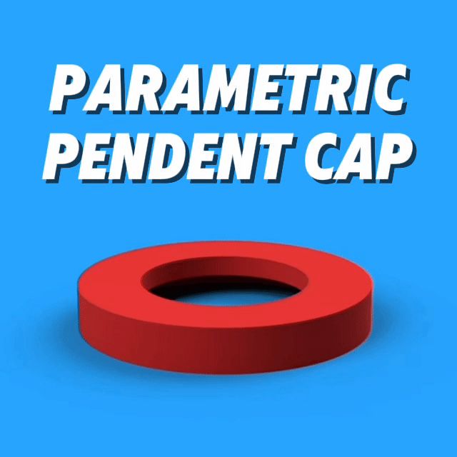 Parametric Cap for LumaShape Pendant Holder