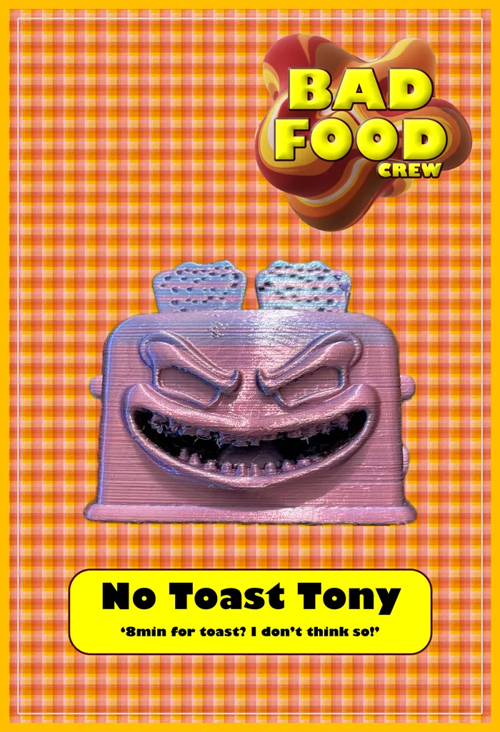 No Toast Tony - Bad Food Crew - Free 3D Print Model - MakerWorld