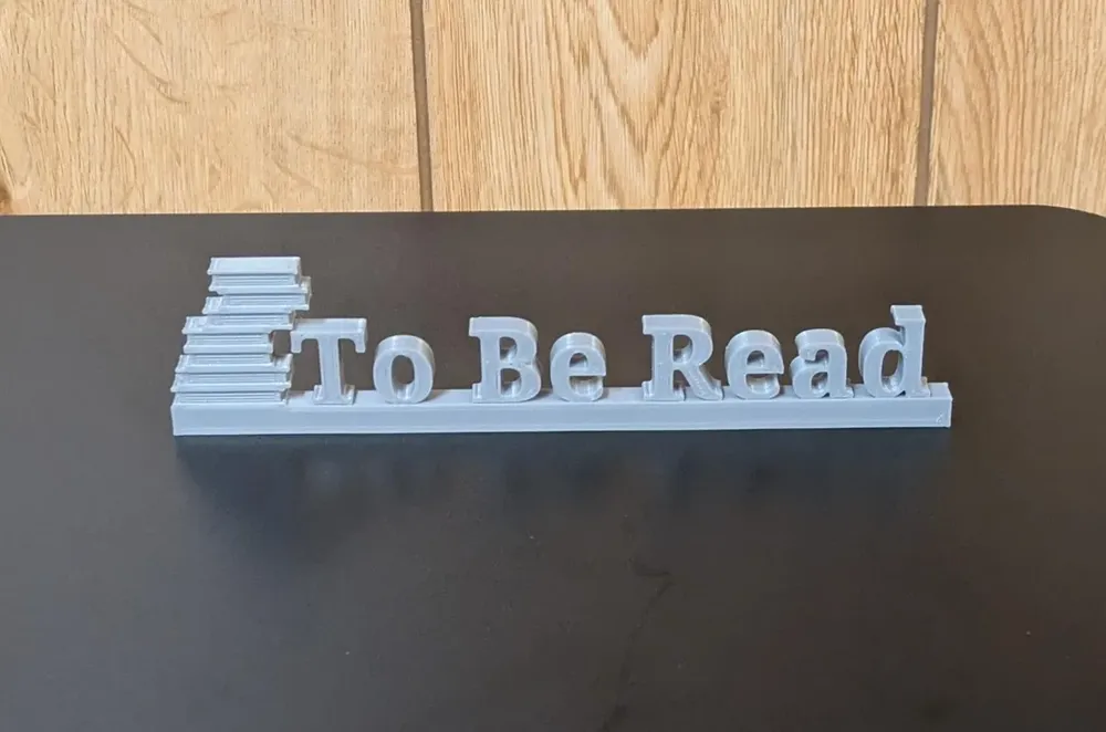 To Be Read Sign: Book Nook / Home Library Decor - Free 3D Print Model ...