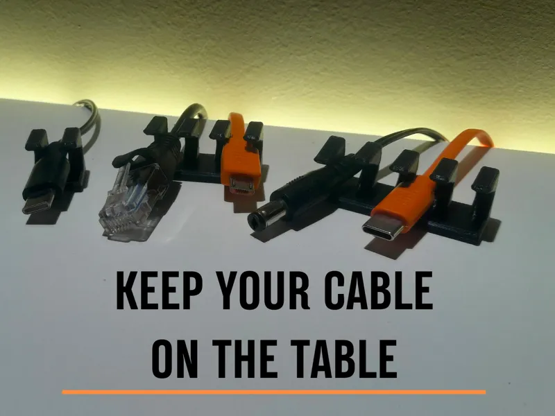 Desk cable holder "Keep your cable on the table!"
