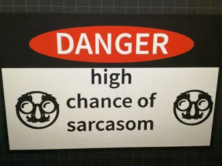 high chance of sarcasm sign