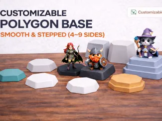 Customizable Polygon Base – Smooth & Stepped